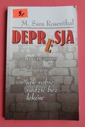 DEPRESJA PRZYCZYNY OBJAWY LEKI M. SARA ROSENTHAL 2003