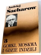 Andriej Sacharow: Wspomnienia 3. Pomost 1991 - Gorki Moskwa i gdzie indziej