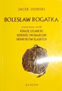 Bolesław Rogatka Jacek Osiński 