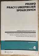 Prawo Pracy i ubezpieczeń społecznych red. Krzysztof W. Baran wyd. 4
