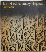 Jak człowiek nauczył się pisać Jerzy Cepik