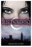 BŁĘKITNOKRWIŚCI - Melissa de la Cruz - t.1