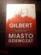 Miasto dziewcząt Elizabeth Gilbert