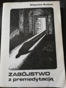 Zabójstwo z premedytacją Pudysz Zbigniew