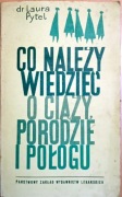 LAURA PYTEL CO NALEŻY WIEDZIEĆ O CIĄŻY PORODZIE I POŁOGU