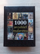 1000 arcydzieł malarstwa. Wydawnictwo Olesiejuk.