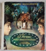 Dom pod kasztanami - Helena Bechlerowa ils. Szancer 1969 rok