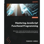 Mastering JavaScript Functional Programming