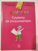 Wesoła szkoła czytamy ze zrozumieniem kl. 3. Karty pracy uczni. Sprawdziany