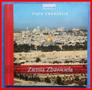 ZIEMIA ZBAWICIELA - PIĄTA EWANGELIA