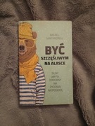 'Być szczęśliwym na Alasce' Rafael Santandeu 