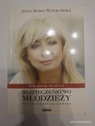 BEZPIECZEŃSTWO MŁODZIEŻY. ANNA MARIA WESOŁOWSKA