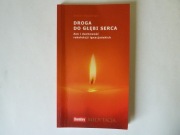 Droga do głębi serca. Zen i duchowość rekolekcji..