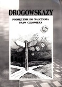 Drogowskazy. Podręcznik prawa człowieka 
