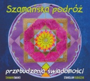 Szamańska podróż przebudzenia świadomości ! CD płyta + Mp3 Gratis