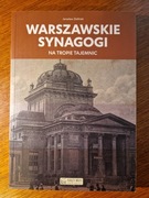 Jarosław Zieliński Warszawskie synagogi Na tropie tajemnic