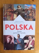 Polska. Dzieje państwa i narodu - Grzegorz Kucharczyk 