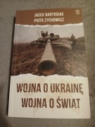 Zychowicz - Wojna o Ukrainę Wojna o świat