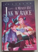 A miało być jak w bajce F.T. Lukens