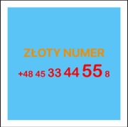 ZŁOTY NUMER +48 45 33 44 55 8