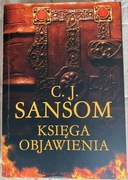 C.J. Sansom „Księga objawienia”