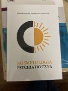 Kosmetologia psychiatryczna – Marek Krzystanek – nowa książka