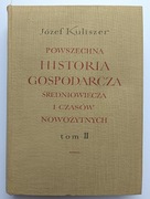 Powszechna historia gospodarcza..., Tom II - Józef Kuliszer