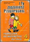 I ty zostaniesz Pitagorasem dla klasy 4 - Durydiwka Łęski