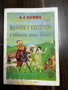 A J SARWA BAŚNIE I LEGENDY Z RÓŻNYCH STRON ŚWIATA 