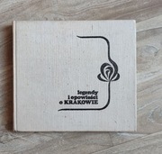 Legendy i Opowieści o Krakowie pod red. W. Otto-Weissowa