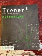 Trener matematyka przygotowanie do matury poziom podstawowy