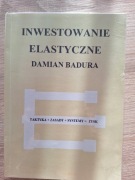 Inwestowanie elastyczne - D.Badura