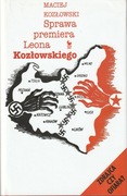 Sprawa premiera Leona Kozłowskiego. Zdrajca czy 