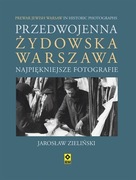 Przedwojenna Żydowska Warszawa Najpiękniejsze fotografie