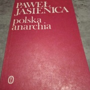 Polska anarchia Paweł Jasienica