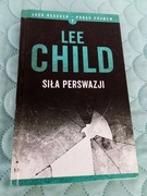 SIŁA PERSWAZJI Lee Child WYDANIE 5 r2016 KSIĄŻKA NOWA na 100% OKAZJA CENOWA