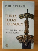 Furia ludzi Północy – dzieje Wikingów Philip Parker Rebis