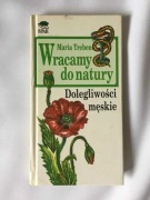 Wracamy do natury, dolegliwości męskie. Maria Treben