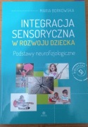 Integracja sensoryczna w rozwoju dziecka. 