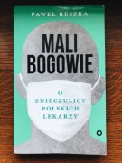 Mali Bogowie - Paweł Reszka