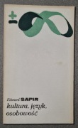 KULTURA, JĘZYK, OSOBOWOŚĆ EDWARD SAPIR