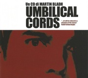 Martin Bladh - Umbilical Cords (IRM, Skin Area, Genocide Organ)