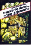 Trzęsienie Ziemi, Pożar i Tajemnica