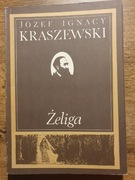 Żeliga - Józef Ignacy Kraszewski