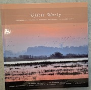 Ujście Warty przewodnik po meandrach bogactwa przyrodniczego Dolnej Warty