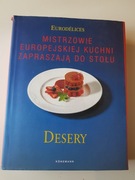 Mistrzowie europejskiej kuchni zapraszają do stołu DESERY