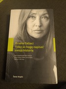 Oriana Fallaci Tylko ja mogę napisać swoją historię bdb