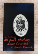 Jan Grzybowski - 40 pułk piechoty "Dzieci Lwowskich" w obronie Warszawy