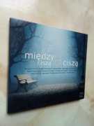 MIĘDZY CISZĄ A CISZĄ część 1 ... 2xCD ... 2012 Magic Records SUPER STAN