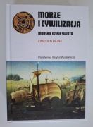 Lincol Paine MORZE I CYWILIZACJA. MORSKIE DZIEJE ŚWIATA nowa, najtaniej!